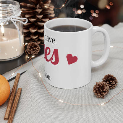 I Only Have Eyes For You Mug – Romantic Valentine’s Day Coffee Cup (11oz)